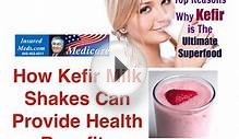 How Kefir Milk Shakes Can Provide Health Benefits