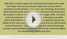 What is Kefir? The Cultured Drink for a Healthy Colon